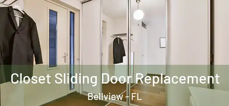 Closet Sliding Door Replacement Bellview - FL